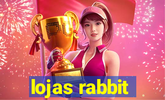 lojas rabbit